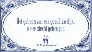 Het geheim van een goed huwelijk...