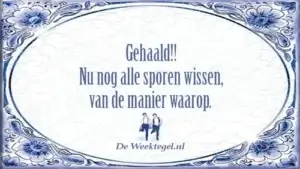 Gehaald!! Nu nog alle sporen wissen...