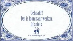 Gehaald!! Dat is loon naar werken...