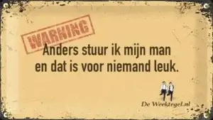 Anders stuur ik mijn man...